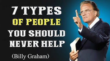 Gods waarschuwing: 7 soorten mensen die je nooit moet helpen | Boodschap van Billy Graham