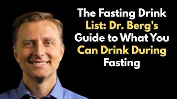 The Fasting Drink List: Dr. Berg