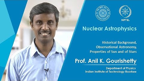 Lec 01: Historical Background, Observational Astronomy, Properties of Sun and  of Stars