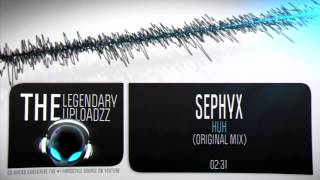 Sephyx - Huh [Full Hq + Hd]