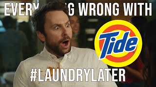 Everything Wrong With Tide - "#LaundryLater"