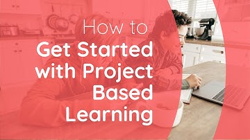 How can I get started with Project Based Learning?