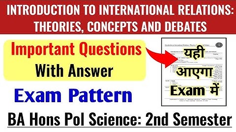 Introduction To International Relations Important Questions With Answer BA Hons Pol Science 2nd Sem