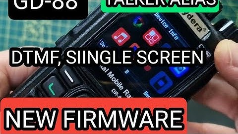 GD-88 New Firmware 2023, DTMF, TALKER ALIAS, SINGLE SCREEN, LOWER VOLUME