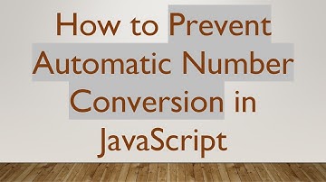 How to Prevent Automatic Number Conversion in JavaScript
