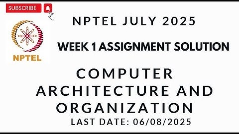 NPTEL Computer Architecture and Organization Week 1 Assignment 1 Solution July 2025 | COA