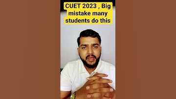 Cuet 2023 big mistake many students do this , so keep in mind while filling the cuet form