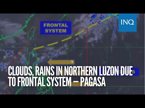 Clouds, rains in Northern Luzon due to frontal system — Pagasa