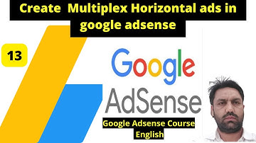 How to create multiplex horizontal ads in google adsense | google adsense course | google adsense
