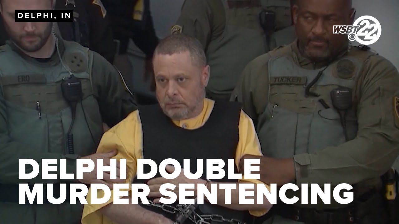 DELPHI DOUBLE MURDER: Richard Allen sentencing closes case open since ...