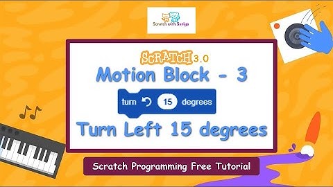 Turn Left 15 Degrees Block | Scratch programming free online tutorial | #scratchtutorial #motion