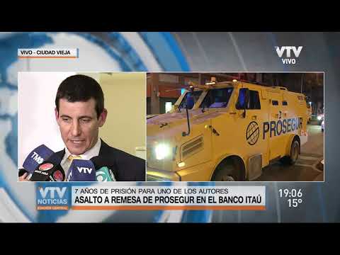 7 años de penitenciaría para uno de los autores de la rapiña a remesa de Prosegur en el Banco Itaú