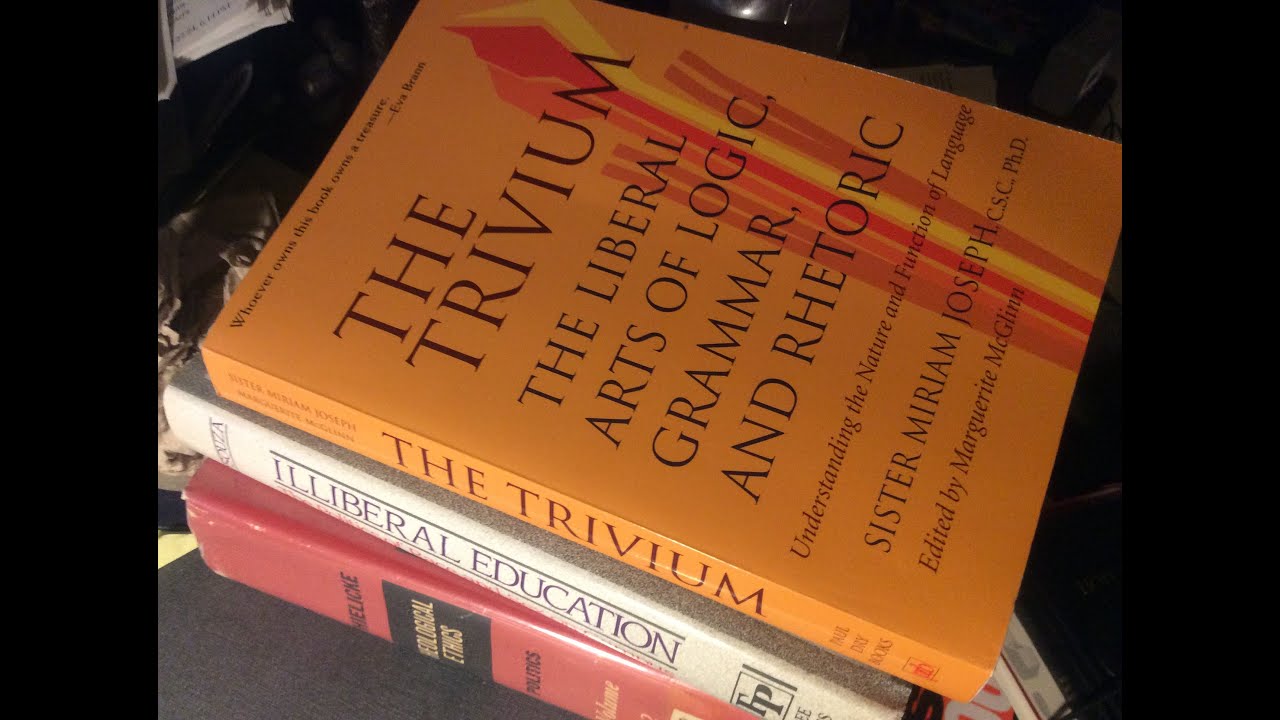 Introducing The Trivium: The Liberal Arts of Logic, Grammar, Rhetoric with Sister Miriam Joseph, PhD