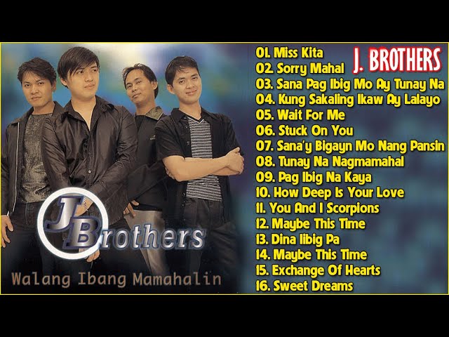 J Brothers Songs Nonstop 2020 | Best of J Brother OPM Tagalog Love Songs | Filipino Music Classic