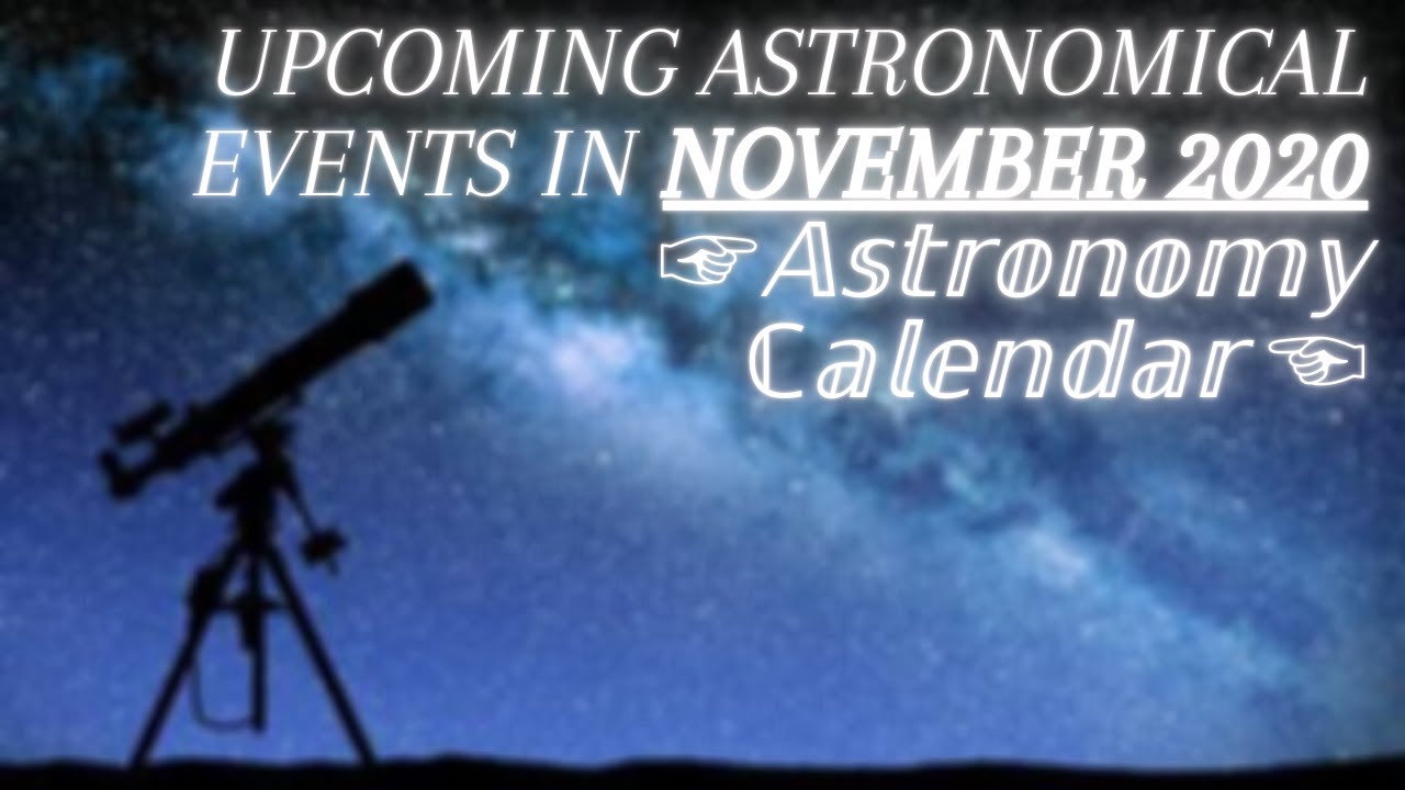 Astronomical events in November 2020 Astronomy Calendar