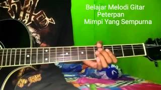 Belajar Melodi Gitar Peterpan Mimpi Yang Sempurna