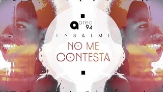 Ensaime - No Me Contesta (Original Mix)