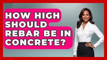 How High Should Rebar Be In Concrete? - Civil Engineering Explained