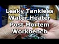 Leaky Tankless Post Mortem Workbench