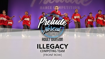 Illegacy [FRONT ROW] | Prelude NorCal 2025 Adult Division | #PreludeNorCal2025