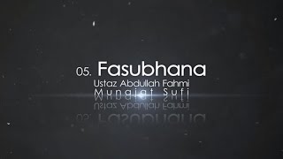 Ustaz Abdullah Fahmi - Fasubhana