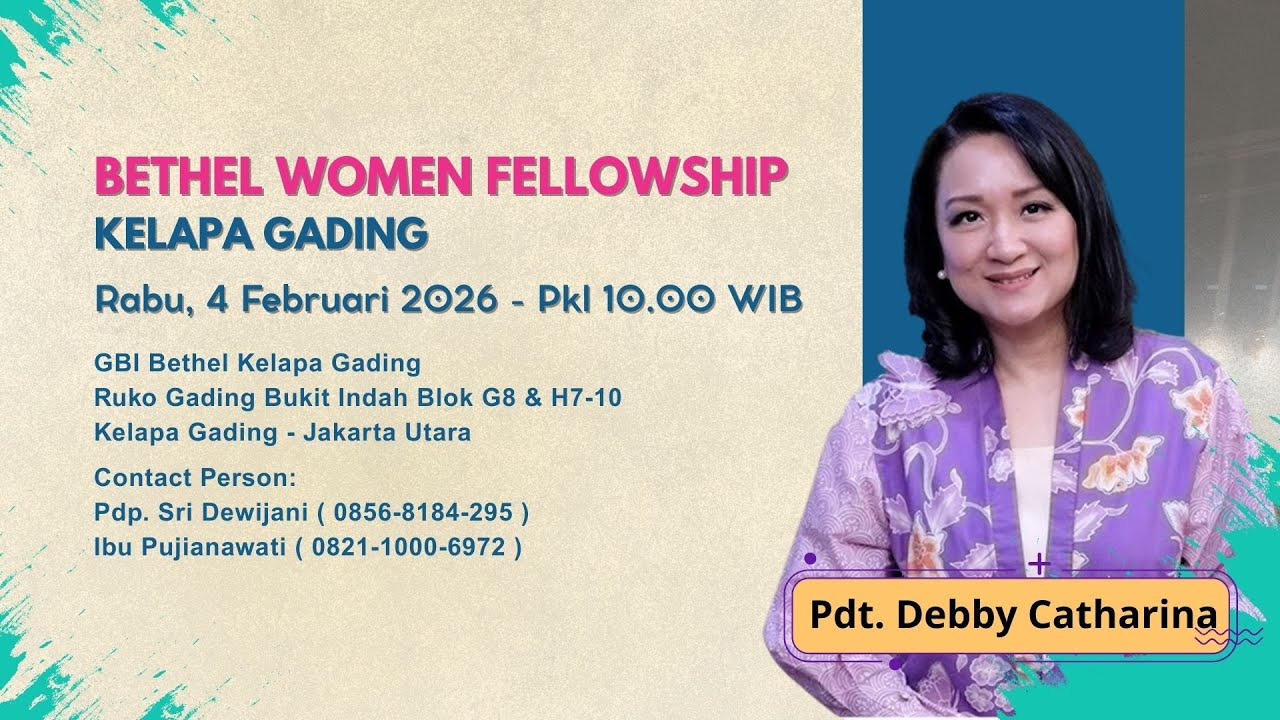 Ibadah BWF GBI Bethel Kelapa Gading - Pdt. Debby Catharina