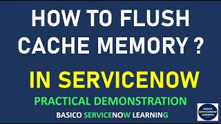FLUSH SERVICENOW CACHE MEMORY | CLEAR CACHE IN SERVICENOW