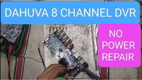 dahua 8 channel dvr no power problem 100% solution  #dahuva #dvr