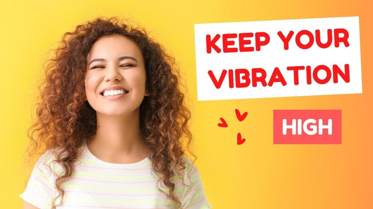 How to Keep a High Vibration - YouTube