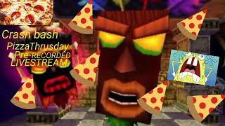 this is much harder then crash 4 Crash bash PIZZA THURSDAY PRE-RECORDED LIVESTREAM