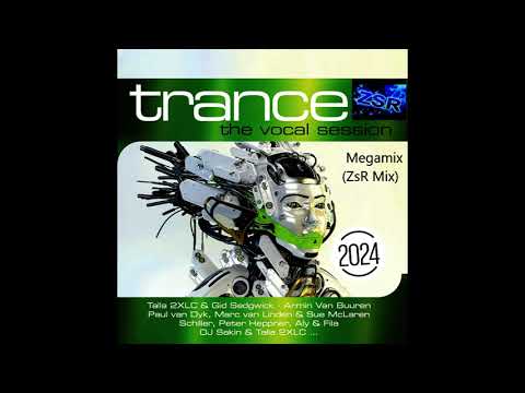 Trance The Vocal Session 2024 2023 Megamix ZsR Mix - YouTube