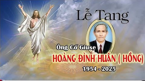 Lễ Tang Ông Cố Giuse Hoàng Đình Huân (Hồng)