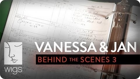 Vanessa & Jan -- Behind the Scenes: The Script Supervisor | WIGS
