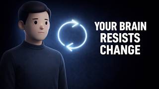 Your Brain Resists Change Even When You Want It