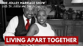 The Jolley Marriage Show - Living Apart Together