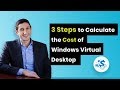 How Much Does Azure Virtual Desktop (AVD) Cost? 3 Steps to Calculate Pricing
