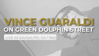 Vince Guaraldi - On Green Dolphin Street (Live 1962) (Official Audio)