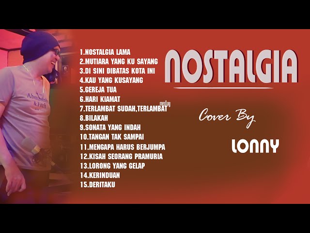 Lagu NOSTALGIA PALING DICARI  - BAG V  - Original COVER by LONNY class=