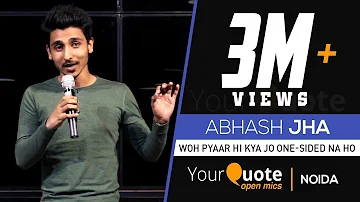 'Woh Pyaar Hi Kya Jo One-Sided Na Ho' by Abhash Jha | Hindi Poetry | YourQuote - Noida (Open Mic 1)