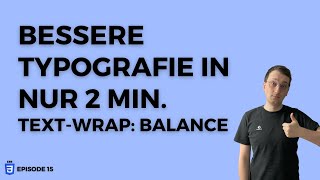 In 2 Min bessere Typografie | text-wrap: balance | CSS3 Tutorial - Episode 15