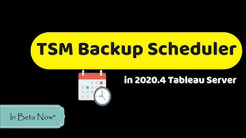 Schedule Tableau Server backups using TSM Backup Scheduler | Tableau Server 2020.4