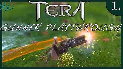 TERA - GUNNER - PLAYTHROUGH GAMEPLAY - EP.1 - FIRST IMPRESSIONS