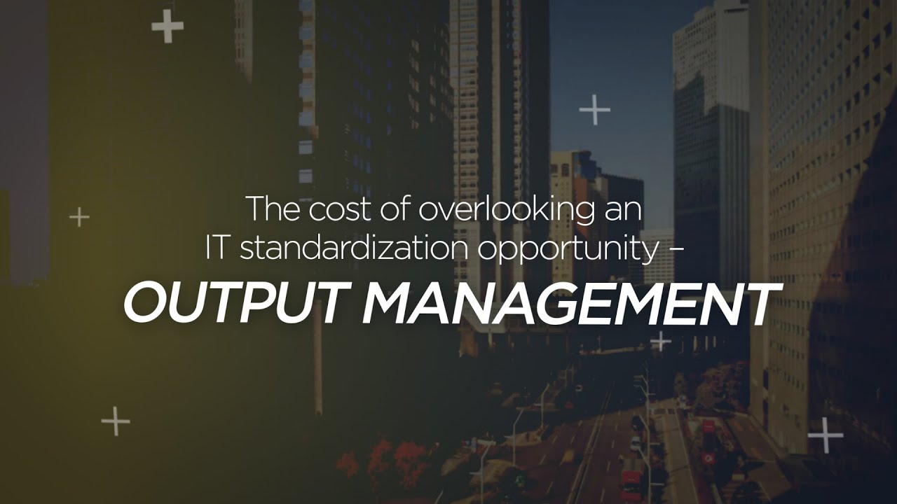 The cost of overlooking an IT standardization opportunity: output management