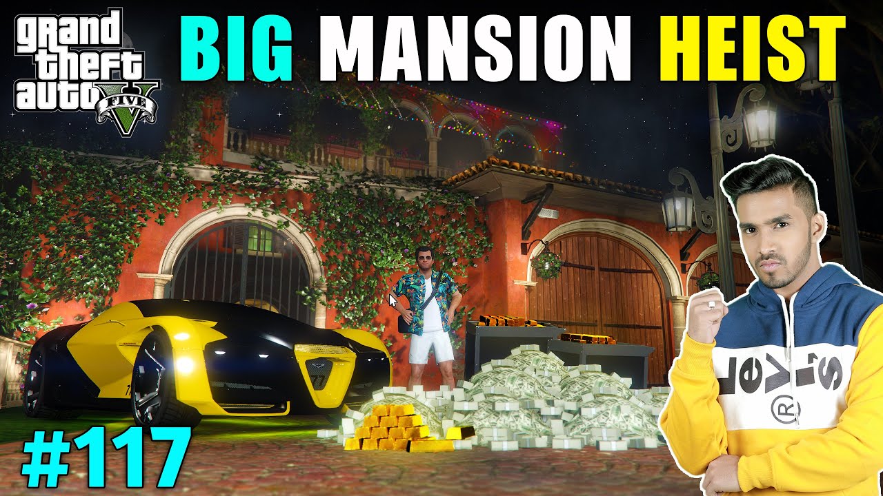 BIG MANSION HEIST FOR SHOWROOM | GTA V GAMEPLAY 