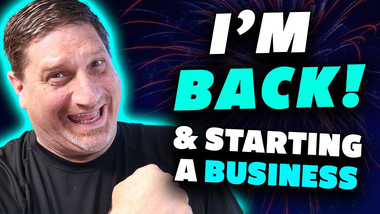 IM BACK & STARTING A NEW BUSINESS