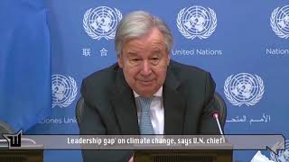 'Leadership gap' on climate change, says U N  chief - Whizord Network