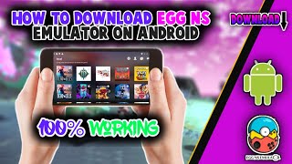 Egg NS Emulator - Download Best Nintendo Switch Emulator for Android 100%  Free