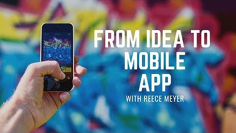 TURNING YOUR APP IDEA INTO REALITY