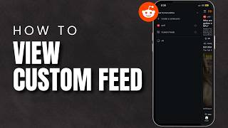 How To View Custom Feed On Reddit?