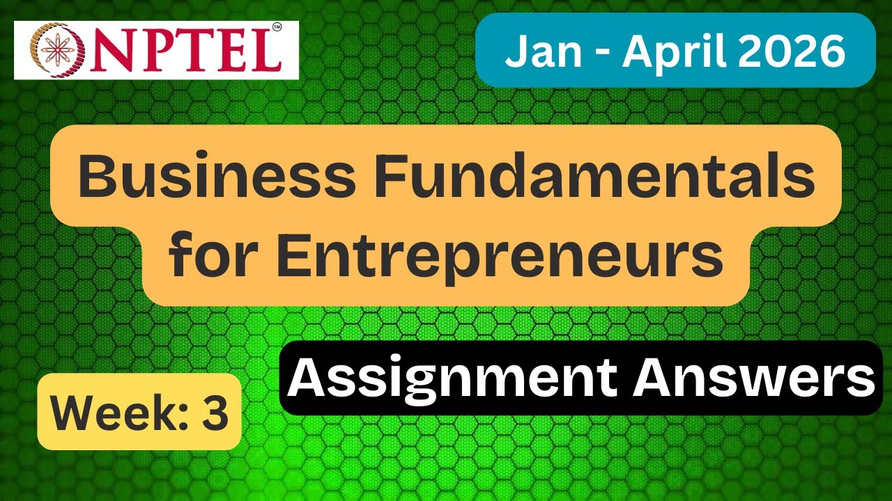 NPTEL Business Fundamentals for Entrepreneurs Week 3 Assignment Answer ...